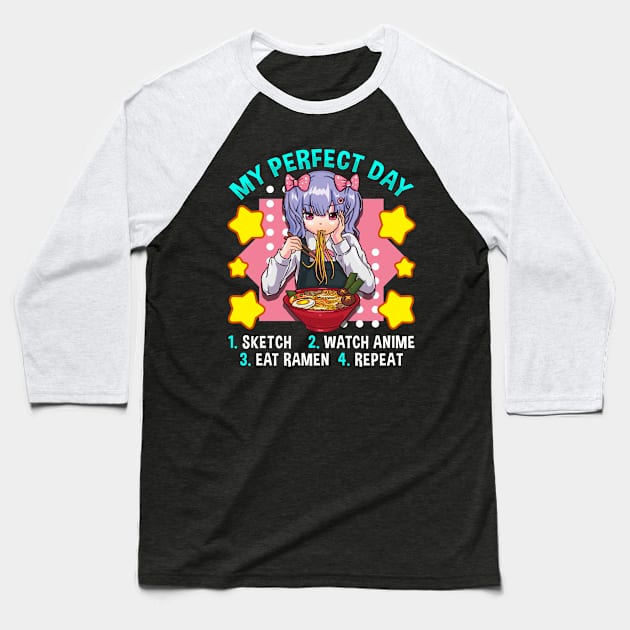 My Perfect Day Sketch Watch Anime Eat Ramen Repeat Baseball T-Shirt by aneisha